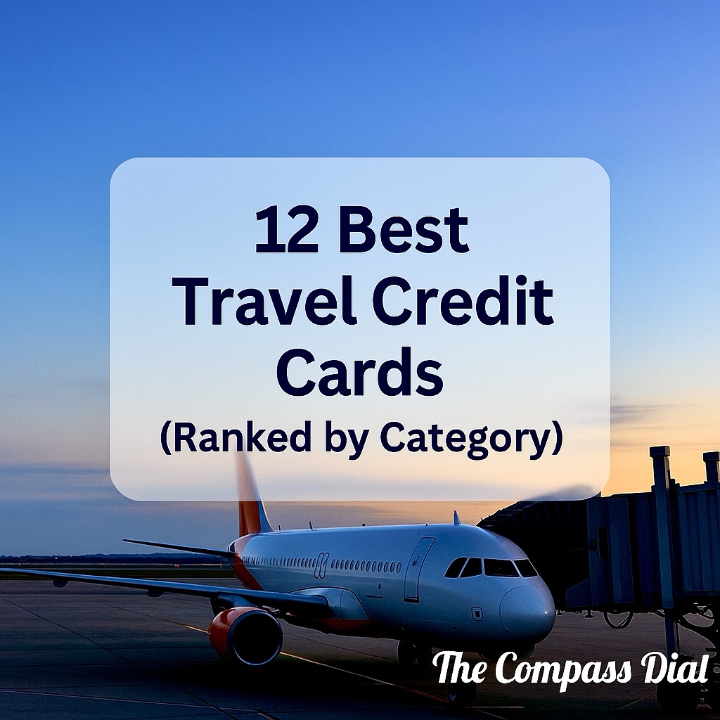 12 Best Travel Credit Cards in 2026 | The Compass Dial
